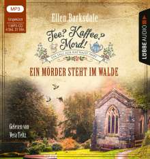 Ellen Barksdale: Tee? Kaffee? Mord! - Ein Mörder steht im Walde, MP3-CD