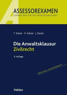 Torsten Kaiser: Die Anwaltsklausur Zivilrecht, Buch