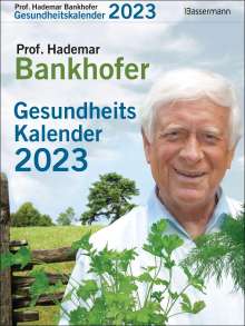 Hademar Bankhofer: Prof. Bankhofers Gesundheitskalender 2023. Der beliebte Abreißkalender, Kalender
