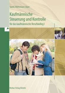 Hermann Speth: Kaufmännische Steuerung und Kontrolle für das kaufmännische Berufskolleg 1 - Ausgabe Baden-Württemberg, Buch