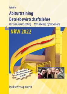Vera Winkler: Abiturtraining 2022 - Betriebswirtschaftslehre. Nordrhein-Westfalen, Buch
