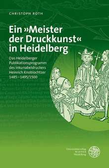 Christoph Roth: Ein »Meister der Druckkunst« in Heidelberg, Buch