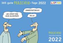 Martin Perscheid: 365 gute Perscheid-Tage 2022: Tageskalender, Kalender