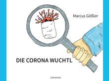 Marcus Gößler: Die Corona Wuchtl, Buch