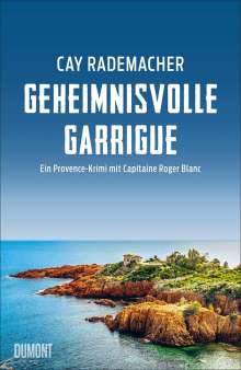 Cay Rademacher: Geheimnisvolle Garrigue, Buch
