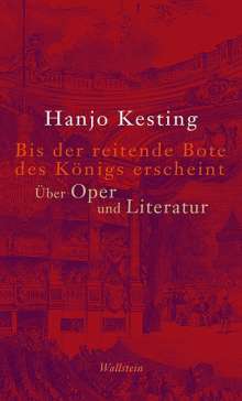 Hanjo Kesting: Bis der reitende Bote des Königs erscheint, Buch