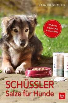 Kaja Kreiselmeier: Schüssler-Salze für Hunde, Buch