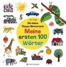 Eric Carle: Die kleine Raupe Nimmersatt - Meine ersten 100 Wörter, Buch