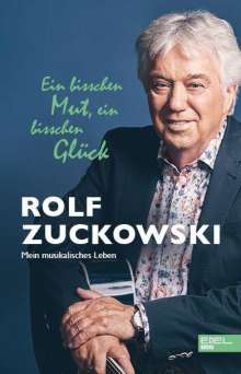Rolf Zuckowski: Ein bisschen Mut, ein bisschen Glück, Buch