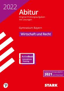 STARK Abiturprüfung Bayern 2022 - Wirtschaft / Recht, 1 Buch und 1 Diverse