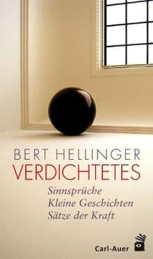 Bert Hellinger: Verdichtetes, Buch