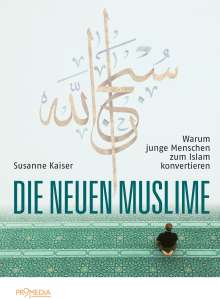 Susanne Kaiser: Die neuen Muslime, Buch