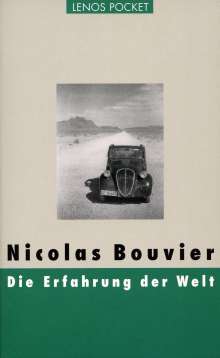 Nicolas Bouvier: Die Erfahrung der Welt, Buch