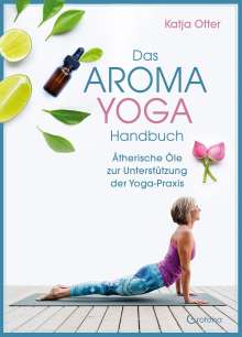 Katja Otto: Das Aroma-Yoga-Handbuch, Buch