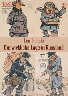 Leo Trotzki: Die wirkliche Lage in Russland, Buch