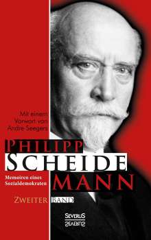 Philipp Scheidemann: Memoiren eines Sozialdemokraten, Zweiter Band, Buch