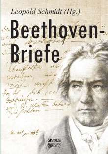Leopold Schmidt: Beethoven-Briefe, Buch