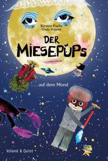 Kirsten Fuchs: Der Miesepups auf dem Mond, Buch