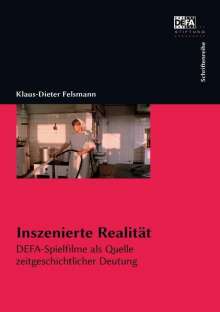 Klaus-Dieter Felsmann: Inszenierte Realität, Buch