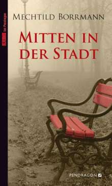 Mechtild Borrmann: Mitten in der Stadt, Buch