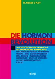 Michael E. Platt: Die Hormonrevolution, Buch