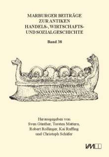 Marburger Beiträge zur Antiken Handels-, Wirtschafts- und Sozialgeschichte 38, 2020, Buch