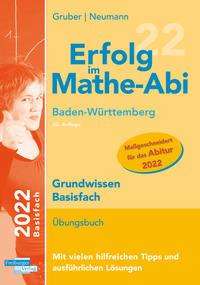 Helmut Gruber: Erfolg im Mathe-Abi 2022 Grundwissen Basisfach Baden-Württemberg, Buch