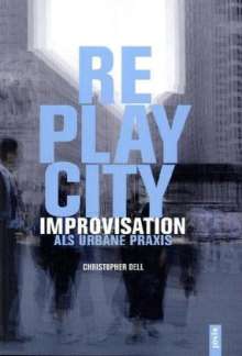 Christopher Dell: Replaycity, Buch