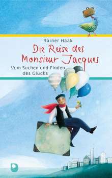 Rainer Haak: Die Reise des Monsieur Jacques, Buch