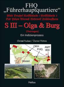 Christel Focken: FHQ "Führerhauptquartiere" - S III - Olga &amp; Burg - (Thüringen), Buch