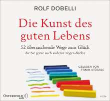 Rolf Dobelli: Die Kunst des guten Lebens, 6 CDs