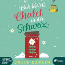 Julie Caplin: Das Kleine Chalet In Der Schweiz, 2 MP3-CDs