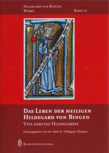 Hildegard von Bingen: Das Leben der heiligen Hildegard von Bingen, Buch