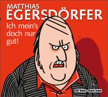 Matthias Egersdörfer: Ich mein's doch nur gut, CD