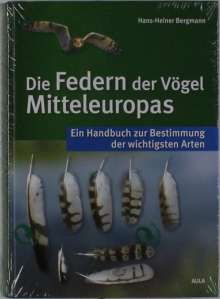 Hans-Heiner Bergmann: Die Federn der Vögel Mitteleuropas, Buch