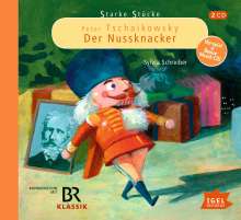 Starke Stücke für Kinder: Peter Tschaikowsky - Der Nussknacker, 2 CDs