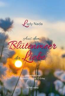 Roswitha Erley: Lady Nada - aus dem Blütenmeer der Liebe, Buch