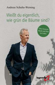 Andreas Schulte-Werning: Weißt du eigentlich, wie grün die Bäume sind?, Buch