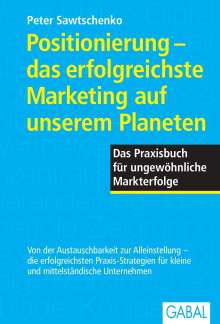 Peter Sawtschenko: Positionierung - das erfolgreichste Marketing auf unserem Planeten, Buch