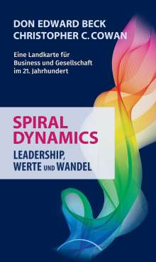 Don Edward Beck: Spiral Dynamics - Leadership, Werte und Wandel, Buch