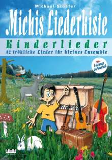 Michael Schäfer: Michis Liederkiste: Kinderlieder für kleines Ensemble, Buch