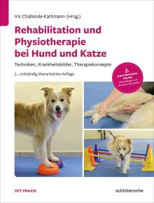 Iris Challande-Kathmann: Rehabilitation und Physiotherapie bei Hund und Katze, Buch