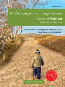 Miriam Heun: Kinderwagen- &amp; Tragetouren in und um Hamburg, Buch