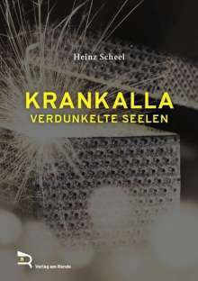 Heinz Scheel: Krankalla, Buch
