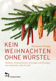 Hermann Knapp: Kein Weihnachten Ohne Würstel, Buch