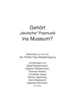 Detlef Diederichsen: Gehört "deutsche" Popmusik ins Museum?, Buch