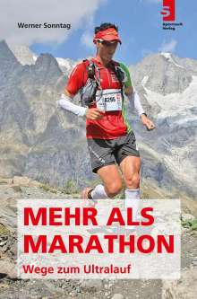 Werner Sonntag: Mehr als Marathon - Wege zum Ultralauf, Buch