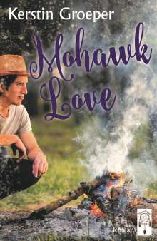Kerstin Groeper: Mohawk Love, Buch