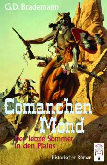 Brademann G. D.: Comanchen Mond Band 2, Buch