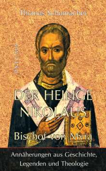 Thomas Schumacher: Der heilige Nikolaus, Bischof von Myra, Buch